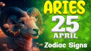 🙏𝐓𝐇𝐄 𝐔𝐍𝐈𝐕𝐄𝐑𝐒𝐄 𝐒𝐀𝐖 𝐘𝐎𝐔𝐑 𝐄𝐅𝐅𝐎𝐑𝐓𝐒🤑 Aries ♈ Horoscope for today april 25 2024 🔮 horoscope Daily april