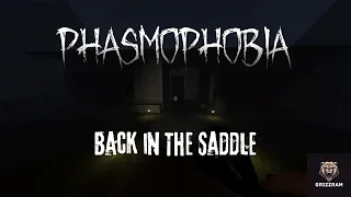 Phasmophobia: Back in the Saddle