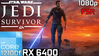 Star Wars Jedi Survivor - RX 6400 | 1080p - Low, Medium Settings | i3 12100F