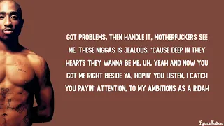 2Pac - Ambitionz Az a Ridah (lyrics)