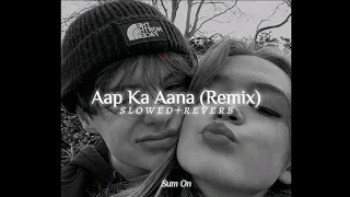 Aap Ka Aana (Remix) - [slowed + reverb] - Alka Yagnik, Kumar Sanu