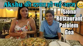 Akshu की दावत हो गई आज 😄 Dinner at Siona Restaurant, Palolem, South Goa I Food & Stay India