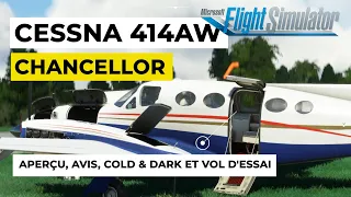 Flysimware - Cessna 414AW Chancellor - MSFS2020 - Aperçu, avis, démarrage à froid et vol d'essai