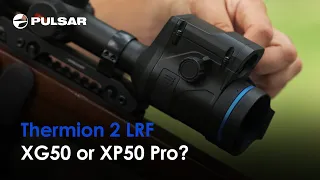 Thermion 2 LRF | XG50 or XP50 Pro?
