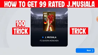 how to get 99 rated j.musiala in [pes 2021 mobile]