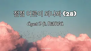 Agust D - 28 ft. NiiHWA [Eng Sub] by naomjoonie