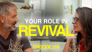 Choosing Your Role in Revival | Episode 219 | Conversations with John and Lisa Bevere