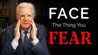 How To Overcome Fear - Bob Proctor