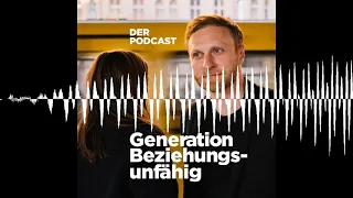 Alles war in Ordnung – und dann kam das männliche Ego #31 - Generation Beziehungsunfähig