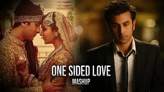 One Sided Love Mashup | Krishna | Channa Mereya | Samjhawan | Bulleya | Bollywood Lofi |mashup song