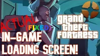 (UPDATED) Uncle Dane's "TF2 x GTA IV Loading Screen" but it's an ACTUAL TF2 Loading Screen.