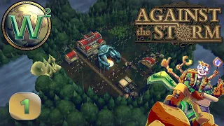 Against the Storm - Full Steam Ahead - Starting Over Again - Let's Play - Episode 1