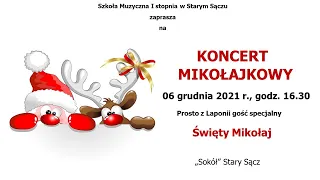 Koncert Mikołajkowy Szkoły Muzycznej I stopnia w Starym Sączu - 06.12.2021 godzina 16:30