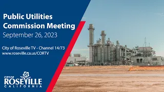 Public Utilities Commission of September 26, 2023- City of Roseville, CA