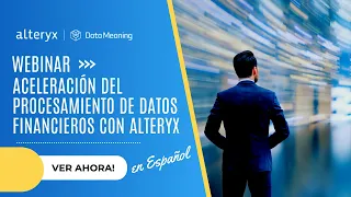 Aceleración del Procesamiento de Datos Financieros con Alteryx