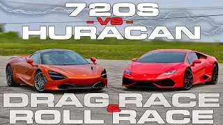 McLaren 720S vs Lamborghini Huracan LP610-4 1/2 Mile Drag and Roll Races