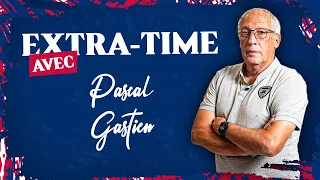 ⏱️ 𝗘𝗫𝗧𝗥𝗔-𝗧𝗜𝗠𝗘 avec Pascal Gastien : "Je suis accro au foot !"