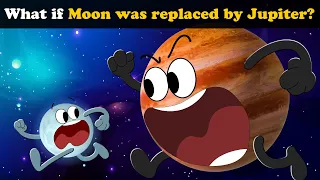 What if Moon was replaced by Jupiter? + more videos | #aumsum #kids #science #education #whatif