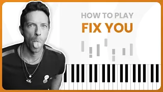 How To Play Fix You By Coldplay On Piano - Piano Tutorial (Part 1)