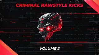 Criminal Rawstyle Kick Vol. 2 | 70 Rawstyle Kicks + FLPs / Cinematic, Scream Vocals | WALKTHROUGH