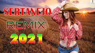 MEGA SERTANEJO 2021 - Os Melhores Remix Sertanejo - Só As Melhores Músicas REMIX
