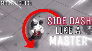 How to SIDE DASH Like A MASTER | The Strongest Battlegrounds (Mobile Guide)