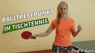 Balltreffpunkt und Flugkurve im Tischtennis I Vorhand - Rückhand - Topspin - Konter - Block - Flip