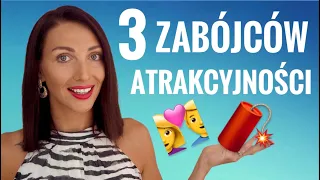 DLACZEGO NIE MASZ POWODZENIA U PŁCI PRZECIWNEJ? 3 ZABÓJCÓW ATRAKCYJNOŚCI I SoSpecial