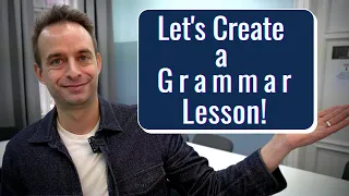How to Teach Grammar: Creating a Full Lesson - with Materials (part 3)