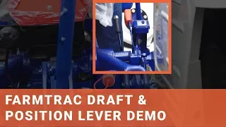 Farmtrac Draft & Position lever demo