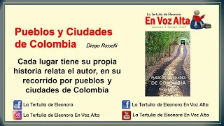 En Voz Alta. Pueblos y Ciudades de Colombia.  Diego Rosselli