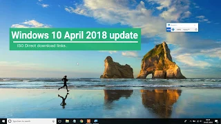 Windows 10 апреля 2018 обновление ссылок iso скачать (# 1803) (официальный)