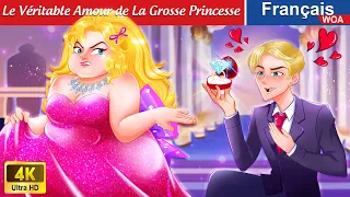 Le Véritable Amour de La Grosse Princesse 🍖🍟🍬 Contes De Fées Français 🌛 WOA - French Fairy Tales