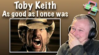 British Guy Reacts to TOBY KEITH - As good as I once was (COUNTRY MUSIC REACTION)