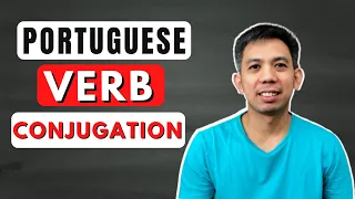 How to Conjugate Verbs in Portuguese for Beginners