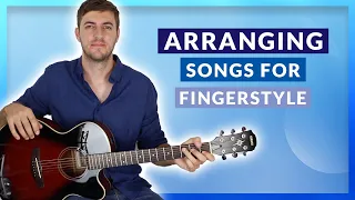 7 Easy Steps to Arranging Your First Song for Fingerstyle Guitar