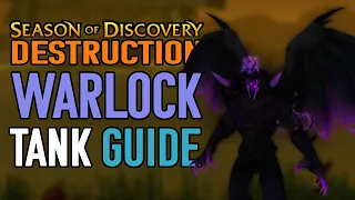 Simple Destruction Warlock Tanking Guide Season of Discovery Phase 3
