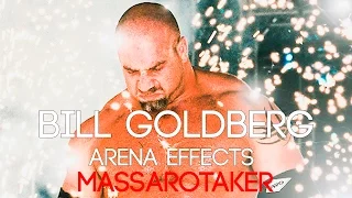 WWE   BILL GOLDBERG THEME SONG 2017 ARENA EFFECTS