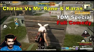 CHETAN VS MR. RANE & KARAN [ TDM MATCH ]ON SHREEMAN LEGEND LIVE ! PUBG MOBILE !