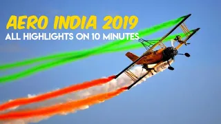 AERO INDIA 2019 all Highlights in 10 minutes | Rafale, Sarang, Suryakiran, helicopters and fighters