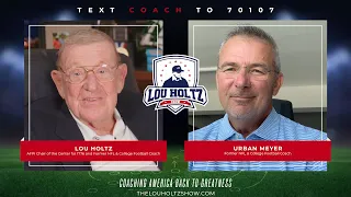 The Lou Holtz Podcast with Coach Urban Meyer Episode | S1E5