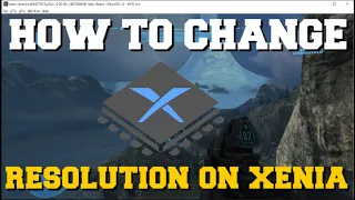 HOW TO CHANGE RESOLUTION ON XENIA EMULATOR!