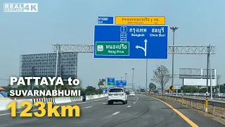 【4K】Driving From Pattaya  to Suvarnabhumi Airport 123km by expressway (Fast x4)