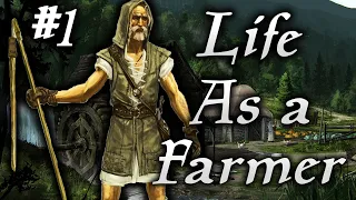 Skyrim Life as a Farmer Episode 1 | A Simple Life