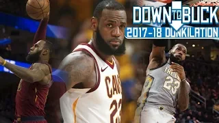 LeBron James All 120 Dunks Full Highlights (2017-18 Season Dunkilation)