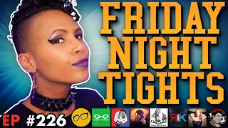 Hollywood Keeps Failing, Elon Musk vs The Establishment Friday Night Tights #226 w/ Gothix & Disparu