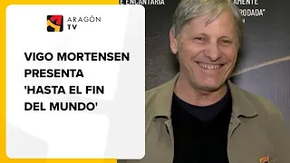 🎬 Vigo Mortensen presenta en Zaragoza 'Hasta el fin del mundo'