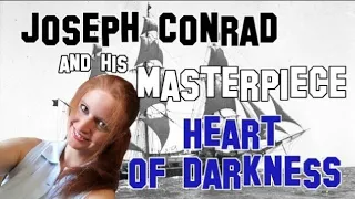 English Literature | Joseph Conrad and his masterpiece Heart of Darkness