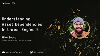 Understanding Asset Dependencies in Unreal Engine 5 with Mike Seese