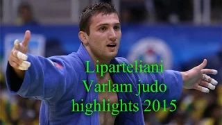 Liparteliani Varlam judo highlights 2015